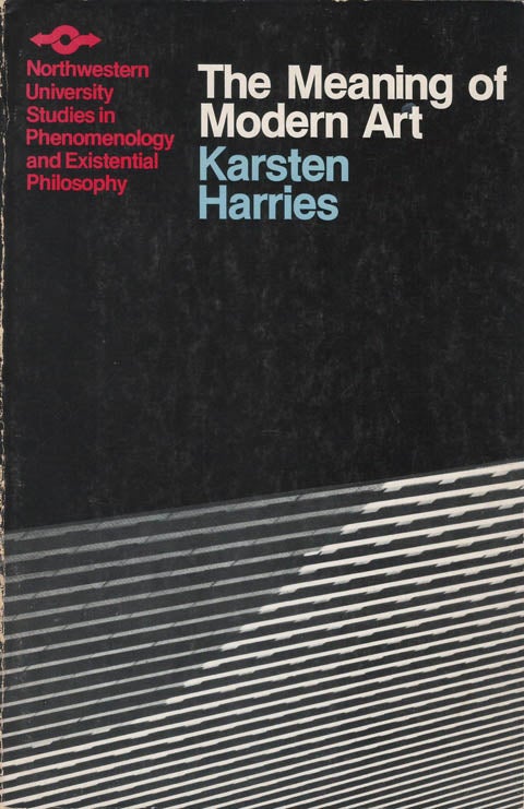 Item #078386 The Meaning of Modern Art. Karsten Harries.