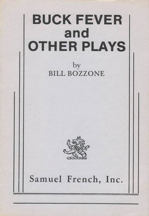 Item #078396 Buck Fever and Other Plays. Bill Bozzone