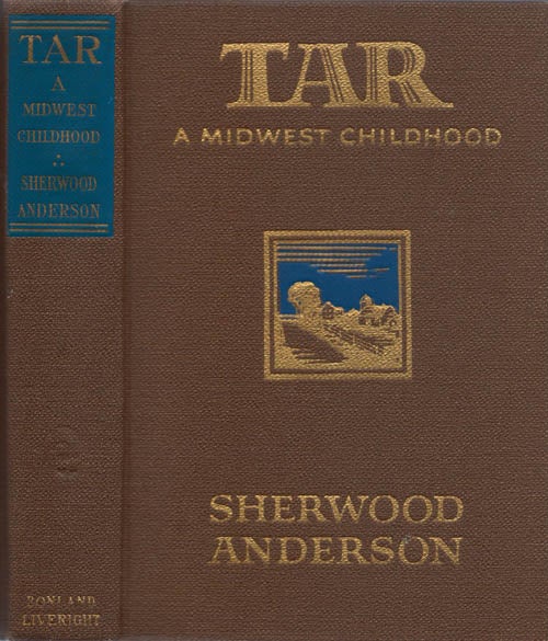 Item #078401 Tar: A Midwest Childhood. Sherwood Anderson.