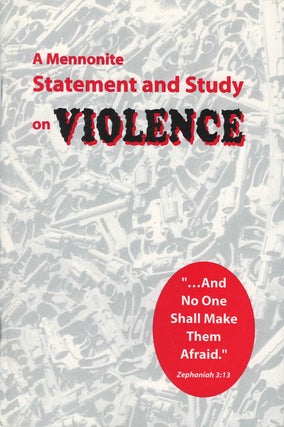 Item #078421 A Mennonite Statement and Study on Violence. Lois Barrett