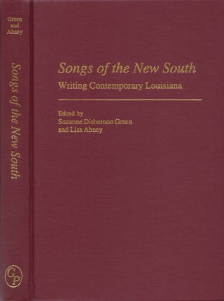 Item #078424 Songs of the New South: Writing Contemporary Louisiana. Suzanne Disheroon-Green,...