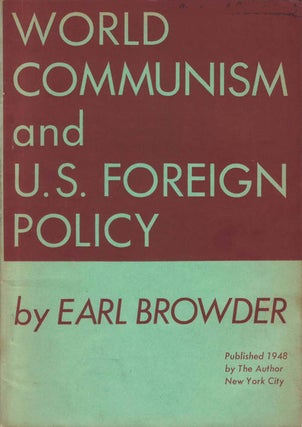 Item #078449 World Communism and U. S. Foreign Policy: A Comparison of Marxist Strategy and...