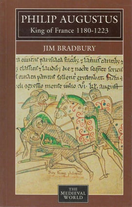 Item #078477 Philip Augustus, King of France 1180 - 1223. Jim Bradbury
