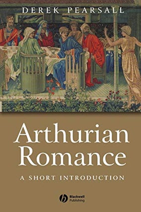 Item #078502 Arthurian Romance: A Short Introduction. Derek Pearsall