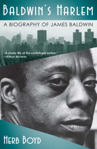 Item #078504 Baldwin's Harlem: A Biography of James Baldwin. Herb Boyd.