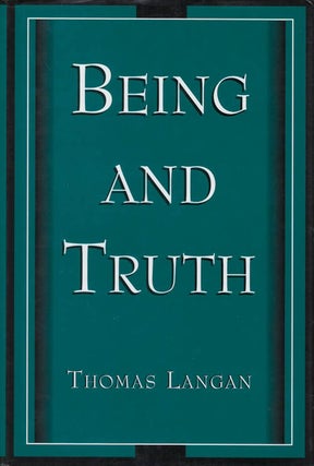 Item #078603 Being and Truth. Thomas Langan