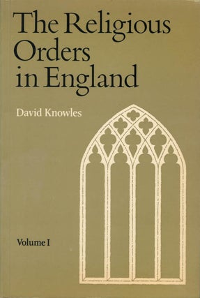 Item #078608 The Religious Orders in England, Vol. I. David Knowles