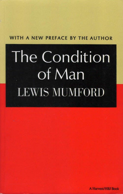Item #078667 The Condition of Man. Lewis Mumford.