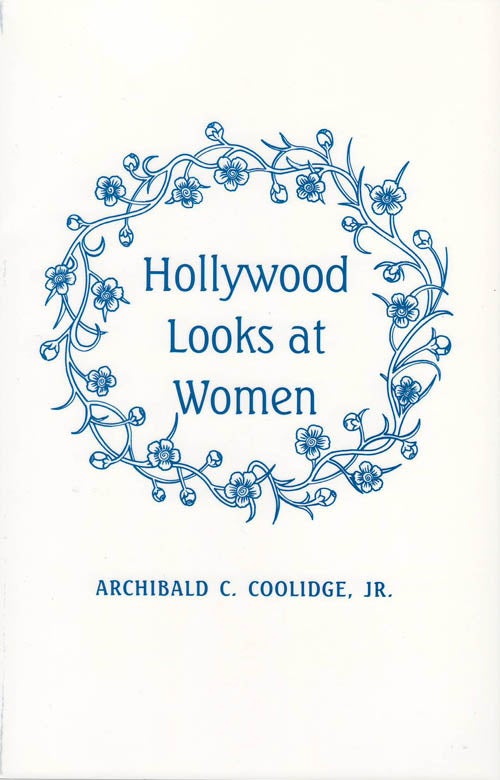 Item #078675 Hollywood Looks at Women. Archibald C. Coolidge.