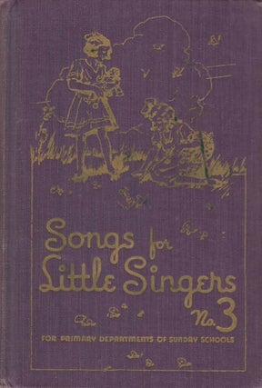 Item #078688 Songs for Little Singers No. 3. Elsie Duncan Yale