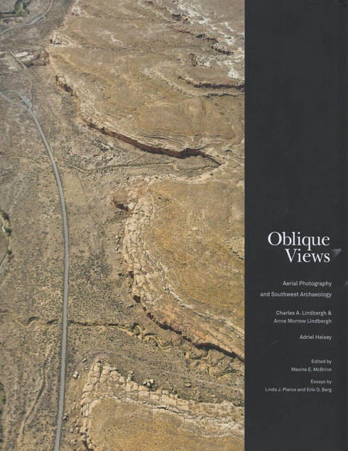 Item #078698 Oblique Views: Aerial Photography and Southwest Archaeology. Maxine E. McBrinn, Linda J. Pierce, Erik O. Berg.