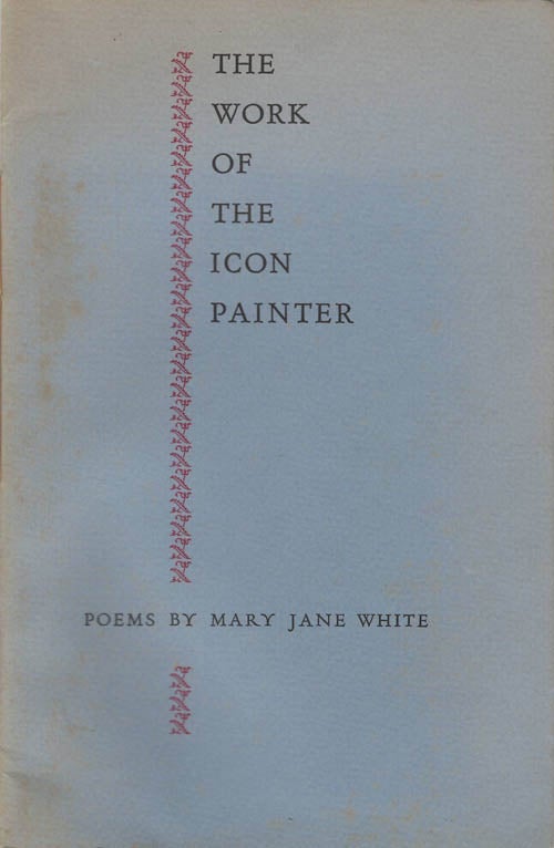 Item #078706 The Work of the Icon Painter. Mary Jane White.