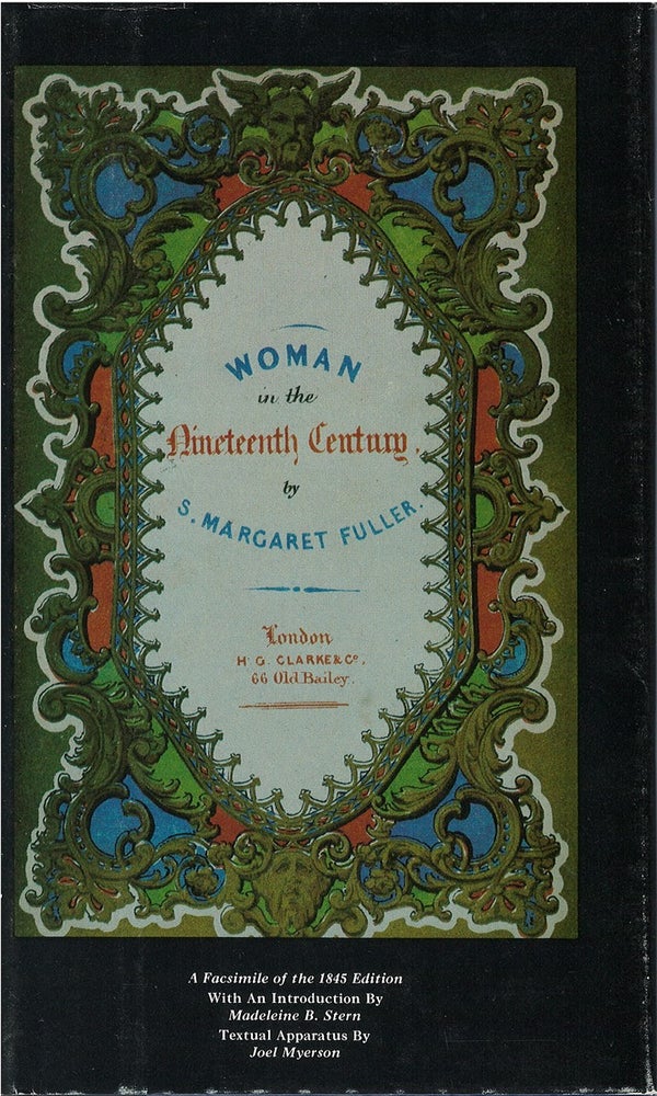 Item #78855 Woman in the Nineteenth Century. S. Margaret Fuller, Madeleine B. Stern, Joel Myerson.