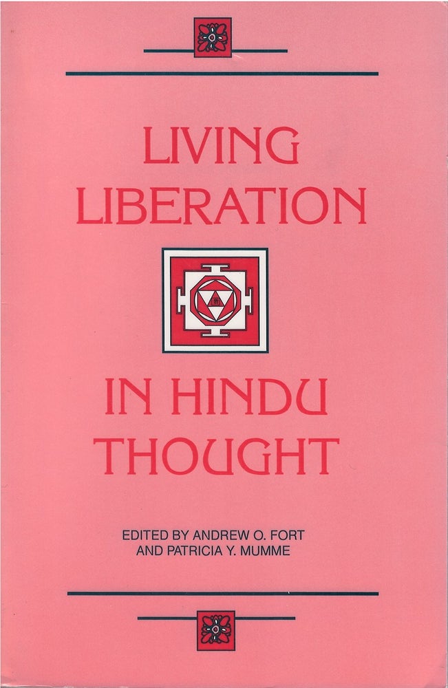 Item #78858 Living Liberation in Hindu Thought. Andrew O. Fort, Patricia Y. Mumme.