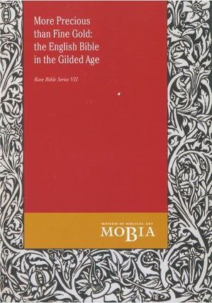 Item #78860 More Precious than Fine Gold: The English Bible in the Gilded Age (Rare Bible Series...