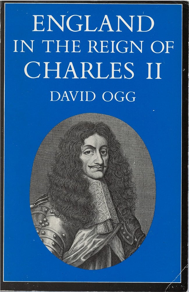 Item #78863 England in the Reign of Charles II. David Ogg.