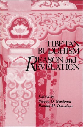 Item #78904 Tibetan Buddhism: Reason and Revelation. Steven D. Goodman, Ronald M. Davidson