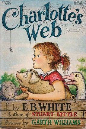 Item #78939 Charlotte's Web. E. B. White