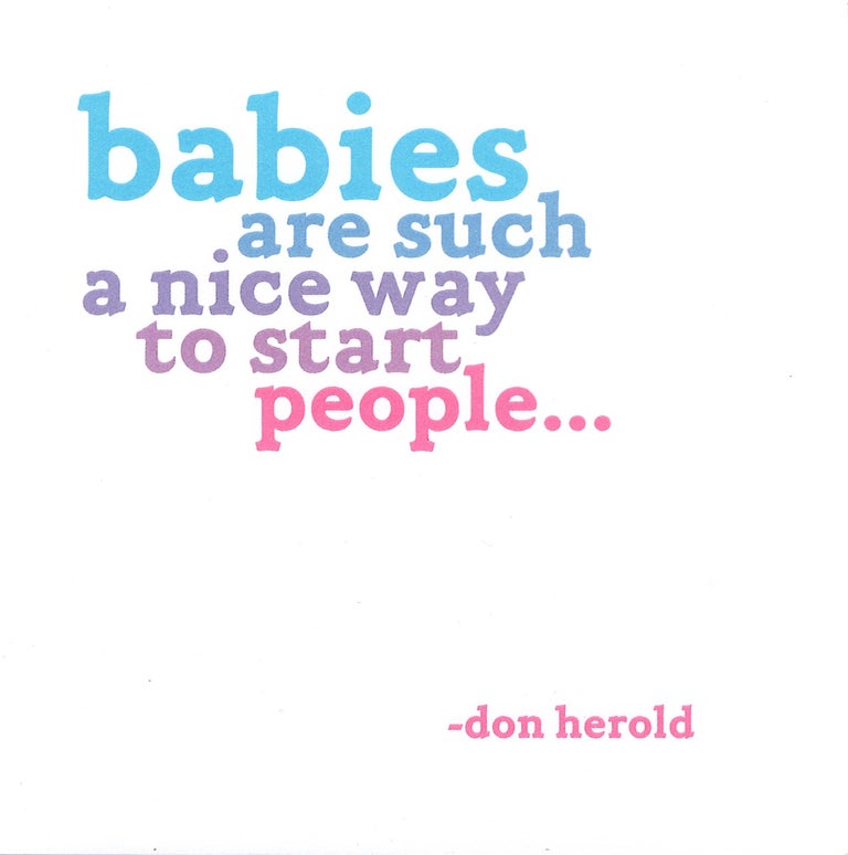 Item #79071 "Babies Are Such a Nice Way to Start People"