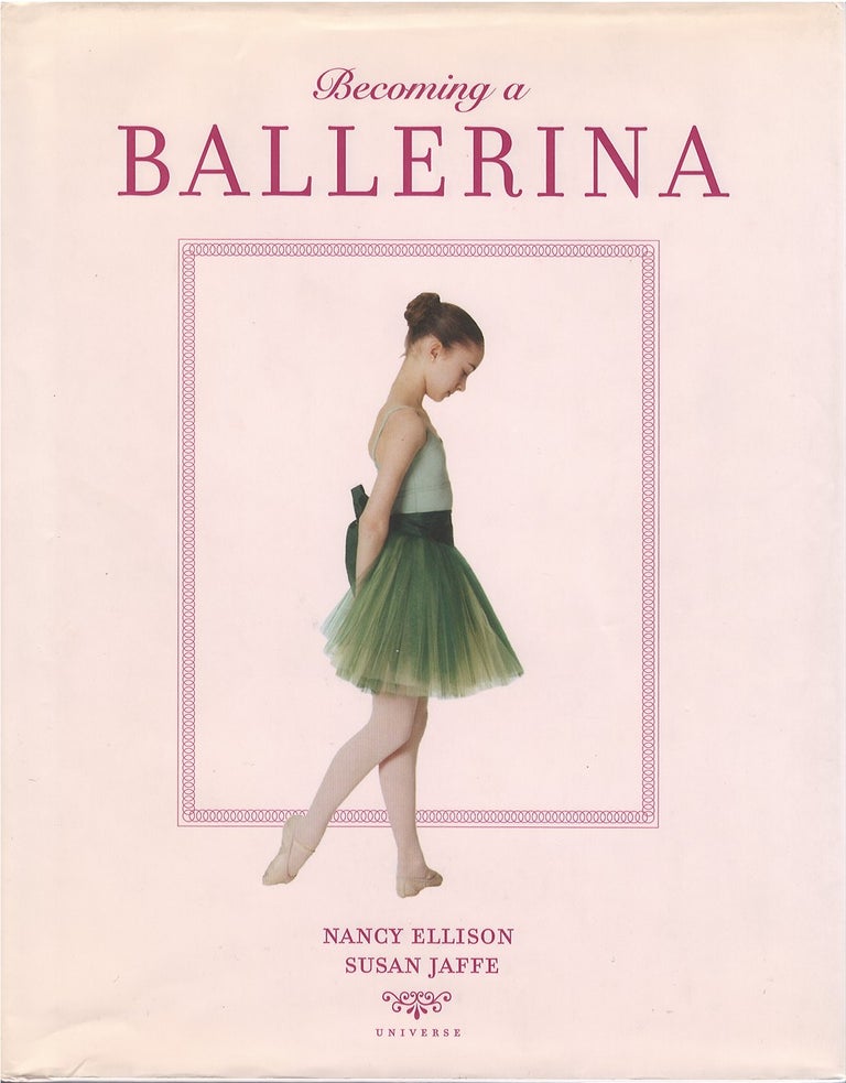Item #79092 Becoming a Ballerina. Nancy Ellison, Susan Jaffe.