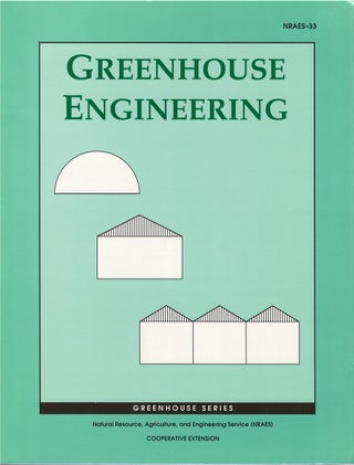Item #79164 Greenhouse Engineering (NRAES-33). Robert A. Aldrich, John W. Bartok