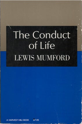 Item #79273 The Conduct of Life. Lewis Mumford
