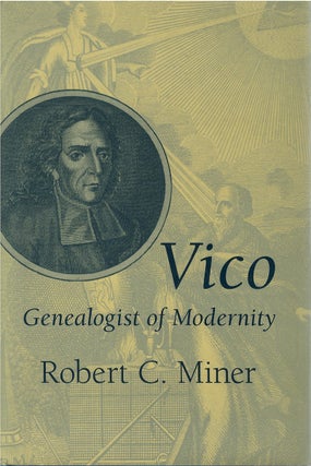Item #79295 Vico: Genealogist of Modernity. Robert C. Miner