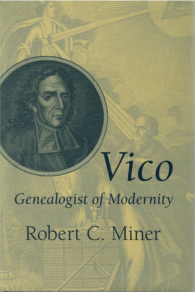 Item #79295 Vico: Genealogist of Modernity. Robert C. Miner.