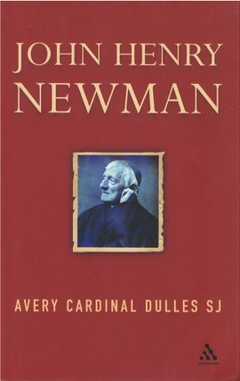 Item #79300 John Henry Newman. Avery Dulles