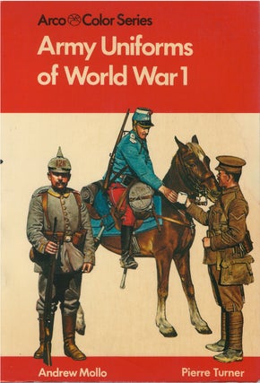 Item #79381 Army Uniforms of World War 1: European and United States Armies and Aviation...