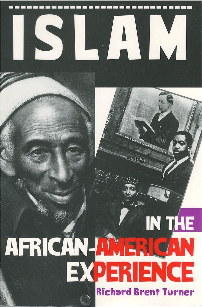Item #79386 Islam in the African-American Experience. Richard Brent Turner.