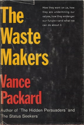 Item #79442 The Waste Makers. Vance Packard