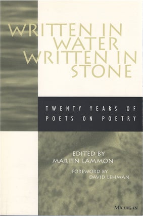 Item #79593 Written in Water, Written in Stone: Twenty Years of Poets on Poetry. Martin Lammon,...