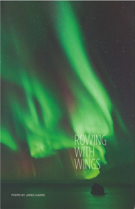 Item #79598 Rowing With Wings. James Harms