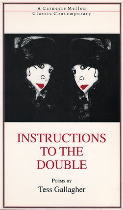 Item #79617 Instructions to the Double. Tess Gallagher