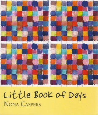 Item #79729 Little Book of Days. Nona Caspers