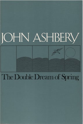 Item #79818 The Double Dream of Spring. John Ashbery