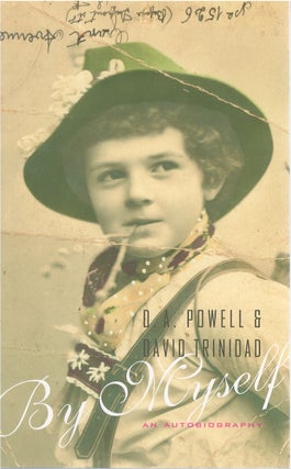 Item #79853 By Myself: An Autobiography. D. A. Powell, David Trinidad