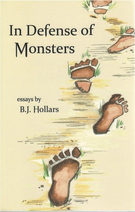 Item #79861 In Defense of Monsters: Essays. B. J. Hollars