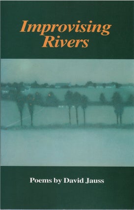 Item #79872 Improvising Rivers. David Jauss