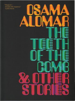 Item #79937 The Teeth of the Comb and Other Stories. Osama Alomar, C. J Collins, tr