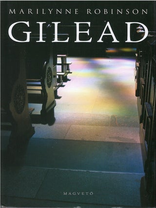 Item #80178 Gilead. Marilynne Robinson, Pasztor Peter, tr