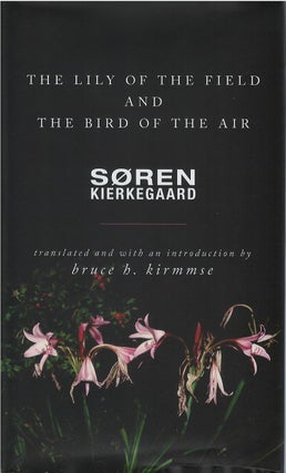 Item #80200 The Lily of the Field and the Bird of the Air: Three Godly Discourses. Soren...