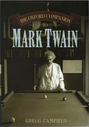 Item #80211 The Oxford Companion to Mark Twain. Gregg Camfield