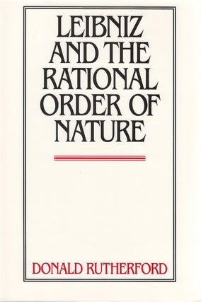 Item #80223 Leibniz and the Rational Order of Nature. Donald Rutherford