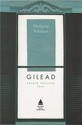 Item #80226 Gilead. Marilynne Robinson, Maria Helena Rouanet, tr