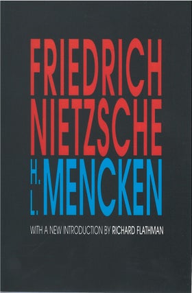 Item #80273 Friedrich Nietzsche. H. L. Mencken, Richard Flathman, intr