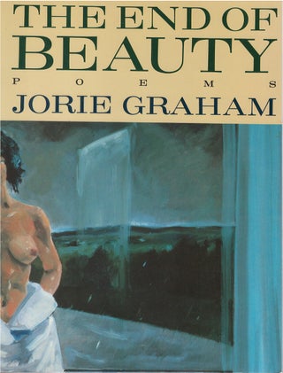 Item #80323 The End of Beauty. Jorie Graham
