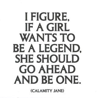 Item #80412 "I Figure, If a Girl Wants to Be a Legend...."