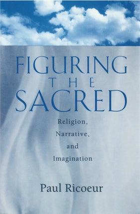 Item #80435 Figuring the Sacred: Religion, Narrative, and Imagination. Paul Ricoeur, David...